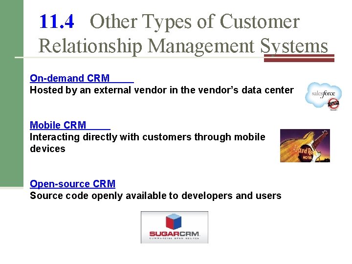 11. 4 Other Types of Customer Relationship Management Systems On-demand CRM Hosted by an