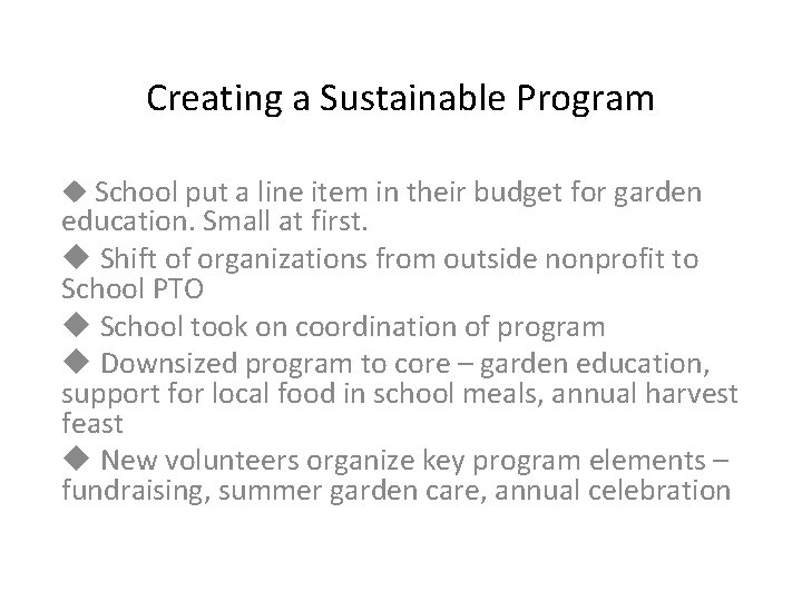 Creating a Sustainable Program u School put a line item in their budget for