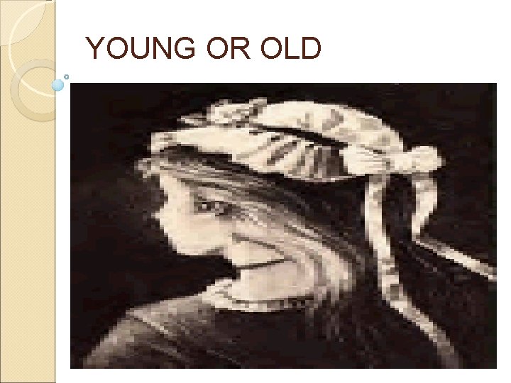 YOUNG OR OLD 