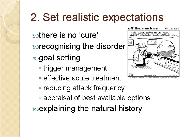 2. Set realistic expectations there is no ‘cure’ recognising the disorder goal setting ◦