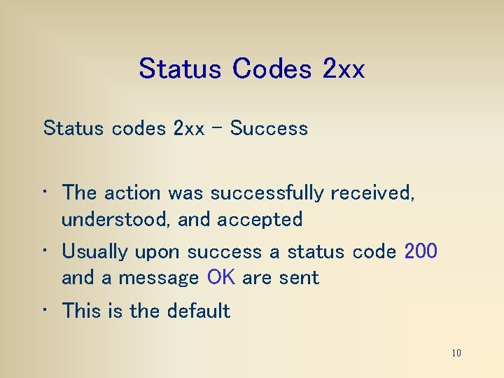Status Codes 2 xx Status codes 2 xx – Success • The action was