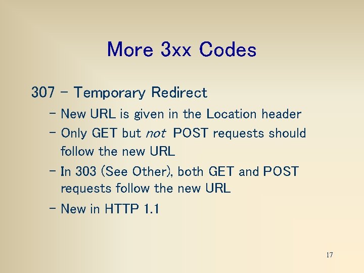 More 3 xx Codes 307 – Temporary Redirect – New URL is given in