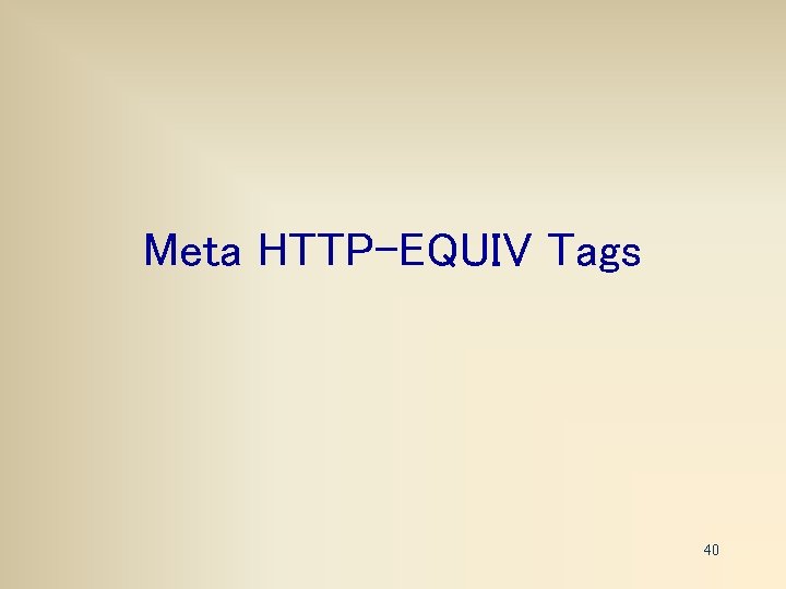 Meta HTTP-EQUIV Tags 40 