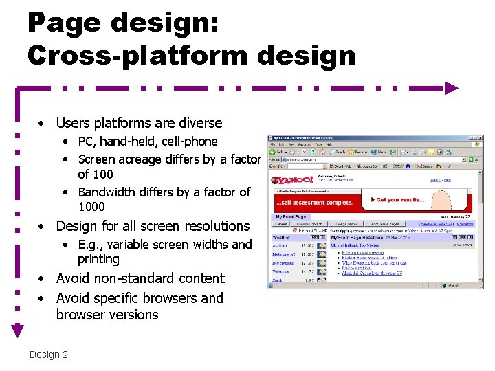 Page design: Cross-platform design • Users platforms are diverse • PC, hand-held, cell-phone •