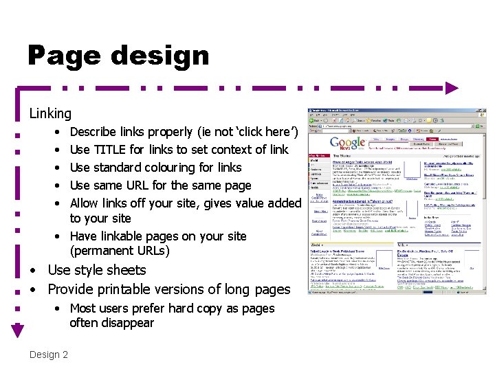 Page design Linking • • • Describe links properly (ie not ‘click here’) Use
