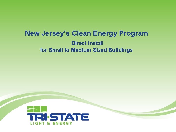 New Jersey’s Clean Energy Program Direct Install for Small to Medium Sized Buildings 