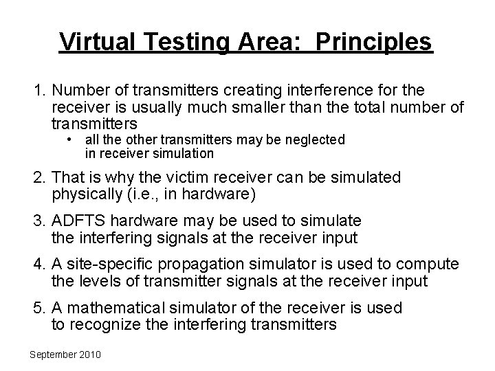 Virtual Testing Area: Principles 1. Number of transmitters creating interference for the receiver is