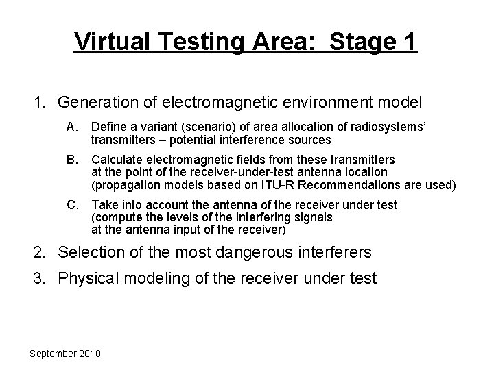 Virtual Testing Area: Stage 1 1. Generation of electromagnetic environment model A. Define a