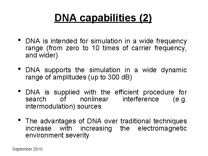 DNA capabilities (2) • DNA is intended for simulation in a wide frequency range
