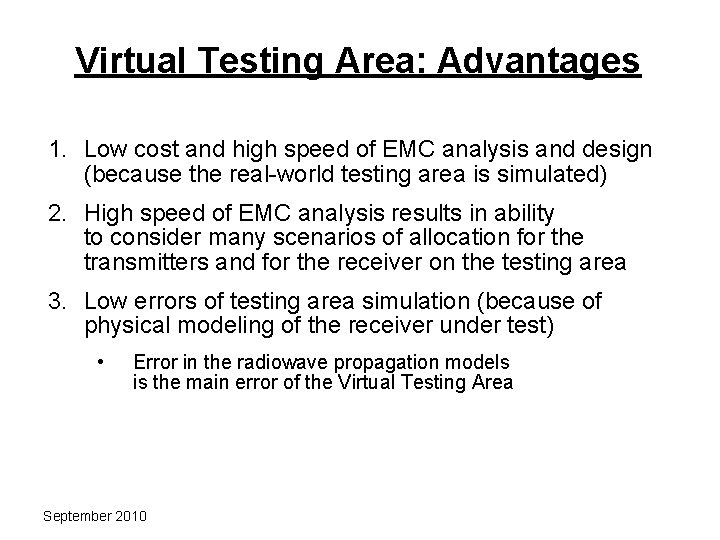 Virtual Testing Area: Advantages 1. Low cost and high speed of EMC analysis and