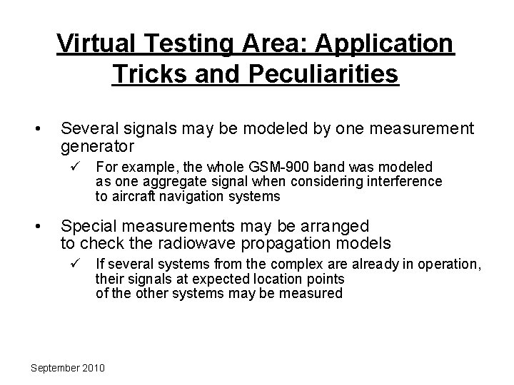 Virtual Testing Area: Application Tricks and Peculiarities • Several signals may be modeled by