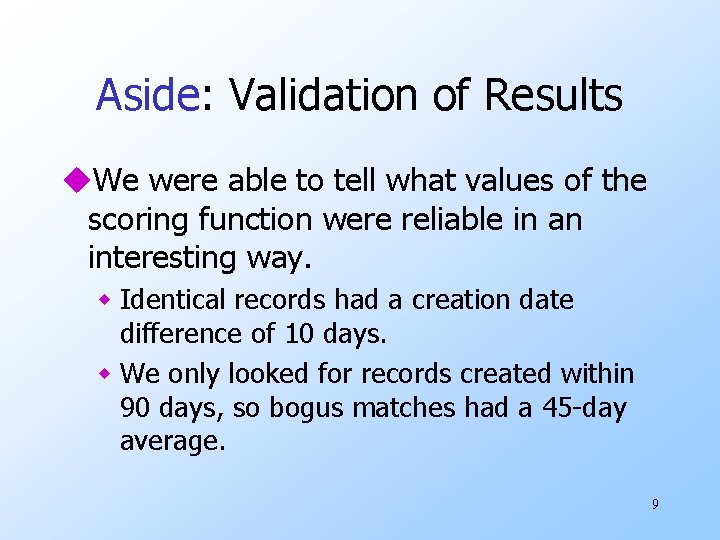 Aside: Validation of Results u. We were able to tell what values of the