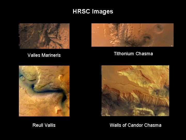 HRSC Images Valles Marineris Reull Vallis Tithonium Chasma Walls of Candor Chasma 