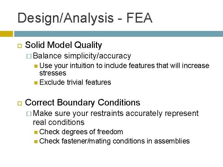 DESIGN PHASE What kind of analysis you need