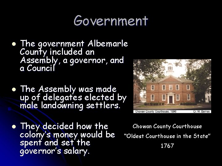 Government l l l The government Albemarle County included an Assembly, a governor, and