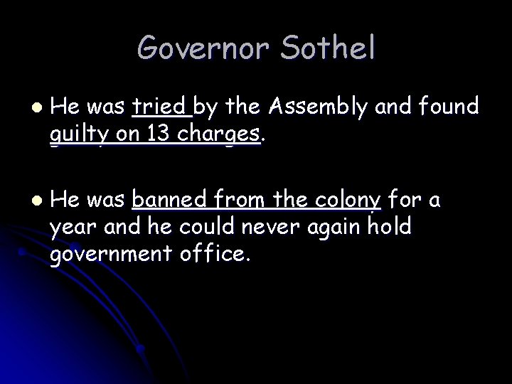 Governor Sothel l l He was tried by the Assembly and found guilty on