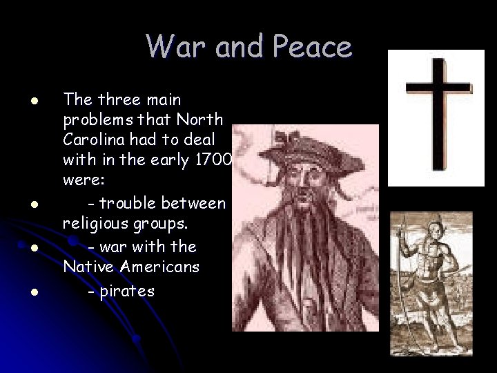 War and Peace l l The three main problems that North Carolina had to