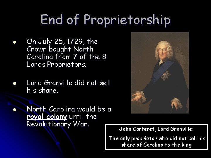 End of Proprietorship l l l On July 25, 1729, the Crown bought North