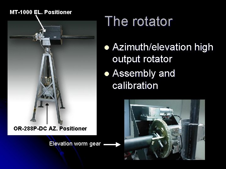 MT-1000 EL. Positioner The rotator Azimuth/elevation high output rotator l Assembly and calibration l