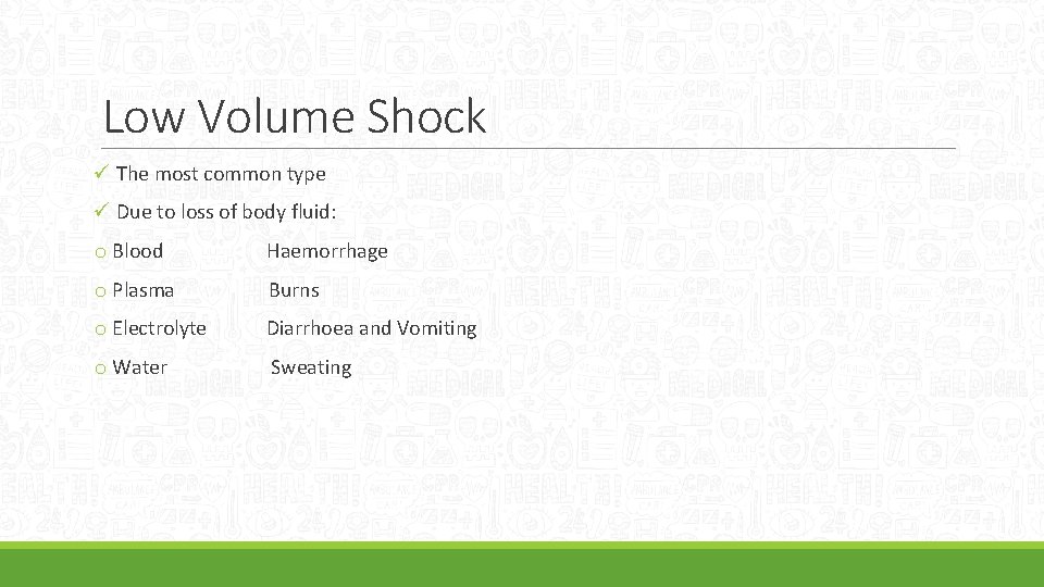 Low Volume Shock ü The most common type ü Due to loss of body