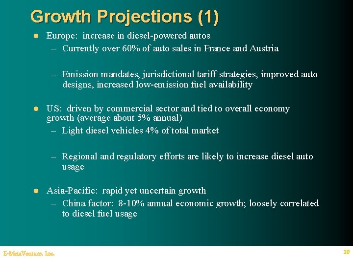 Growth Projections (1) l Europe: increase in diesel-powered autos – Currently over 60% of Growth Projections (1) l Europe: increase in diesel-powered autos – Currently over 60% of
