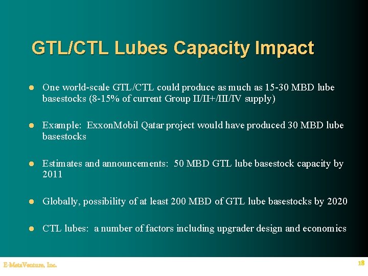 GTL/CTL Lubes Capacity Impact l One world-scale GTL/CTL could produce as much as 15