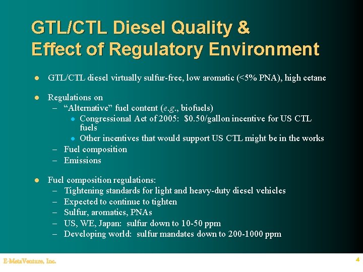 GTL/CTL Diesel Quality & Effect of Regulatory Environment l GTL/CTL diesel virtually sulfur-free, low GTL/CTL Diesel Quality & Effect of Regulatory Environment l GTL/CTL diesel virtually sulfur-free, low