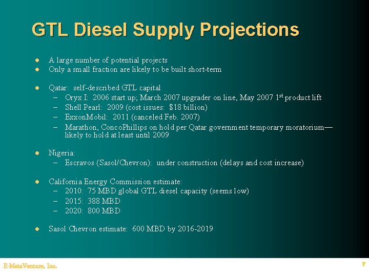 GTL Diesel Supply Projections l l A large number of potential projects Only a
