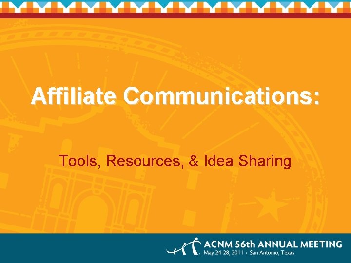 Affiliate Communications: Tools, Resources, & Idea Sharing 