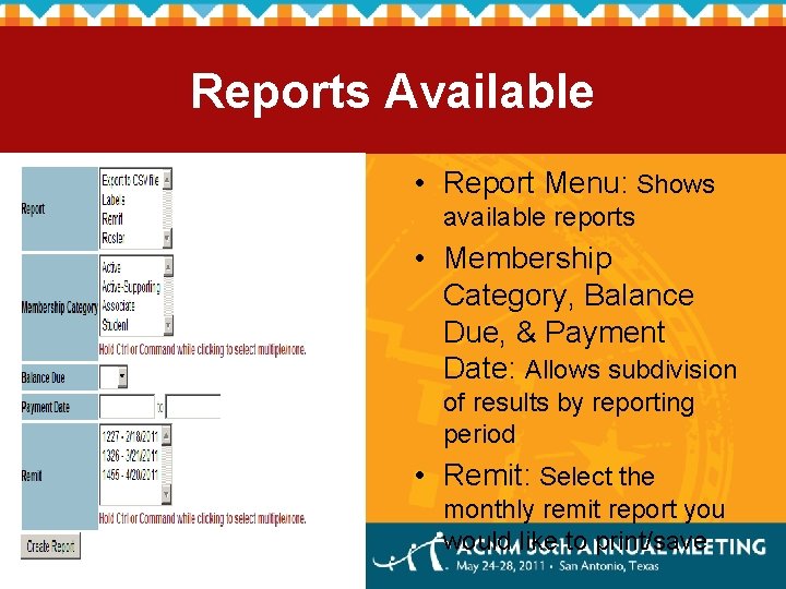 Reports Available • Report Menu: Shows available reports • Membership Category, Balance Due, &