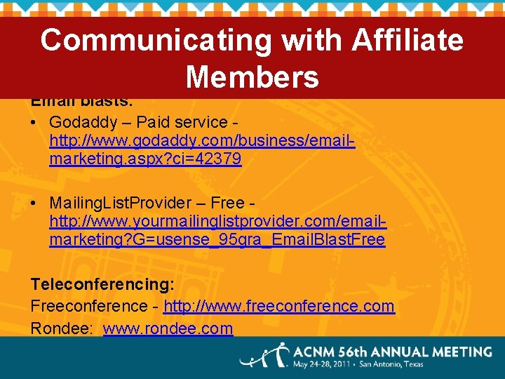 Communicating with. Affiliate Members Email blasts: • Godaddy – Paid service http: //www. godaddy.