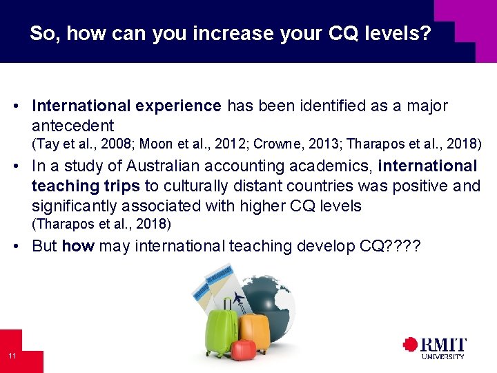 So, how can you increase your CQ levels? • International experience has been identified