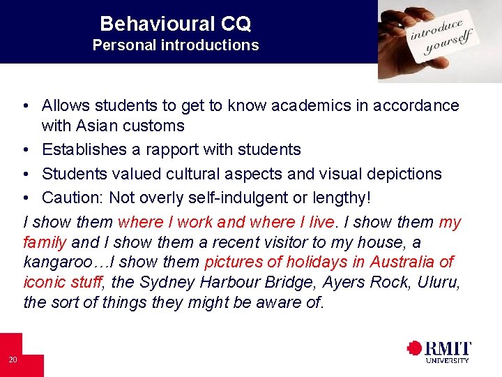 Behavioural CQ Personal introductions • Allows students to get to know academics in accordance
