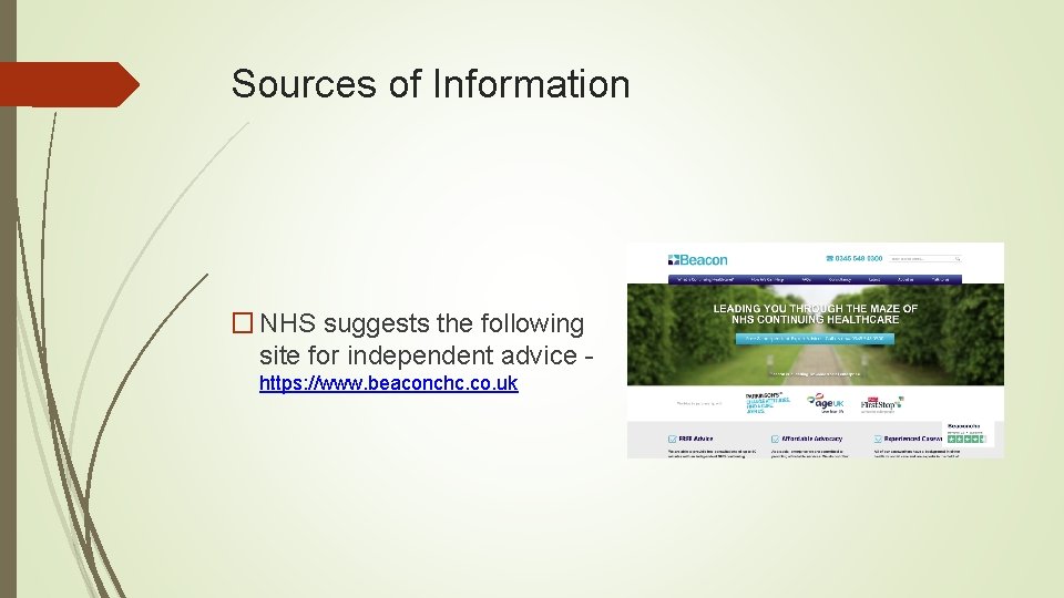 Sources of Information � NHS suggests the following site for independent advice https: //www.