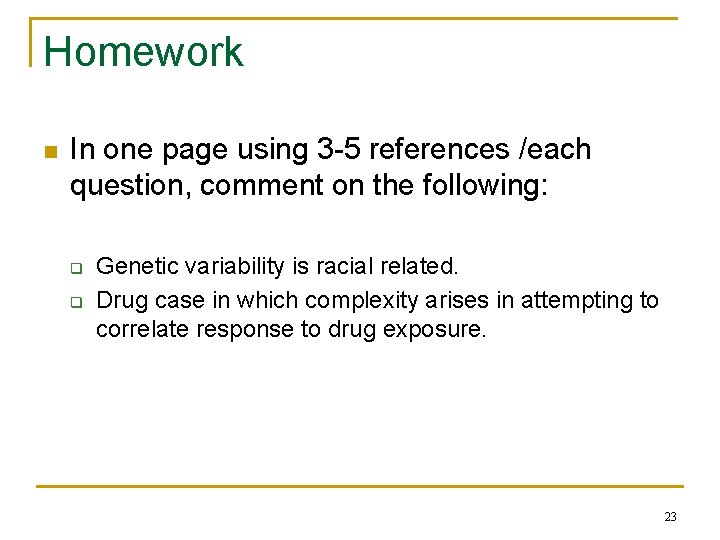 Homework n In one page using 3 -5 references /each question, comment on the