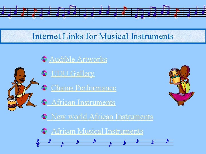 Internet Links for Musical Instruments Audible Artworks UDU Gallery Chains Performance African Instruments New