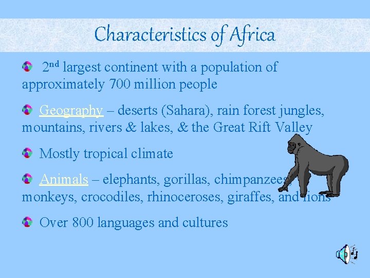 Characteristics of Africa 2 nd largest continent with a population of approximately 700 million