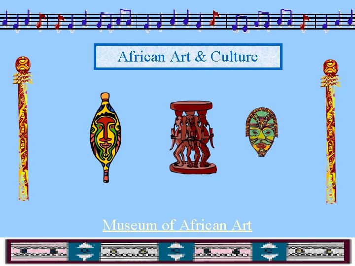 African Art & Culture Museum of African Art 