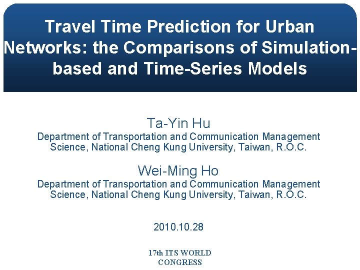 Travel Time Prediction for Urban Networks the Comparisons