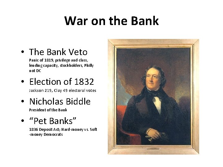 War on the Bank • The Bank Veto Panic of 1819, privilege and class,