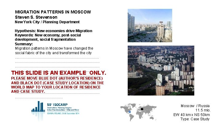 MIGRATION PATTERNS IN MOSCOW Steven S. Stevenson New York City / Planning Department Hypothesis: