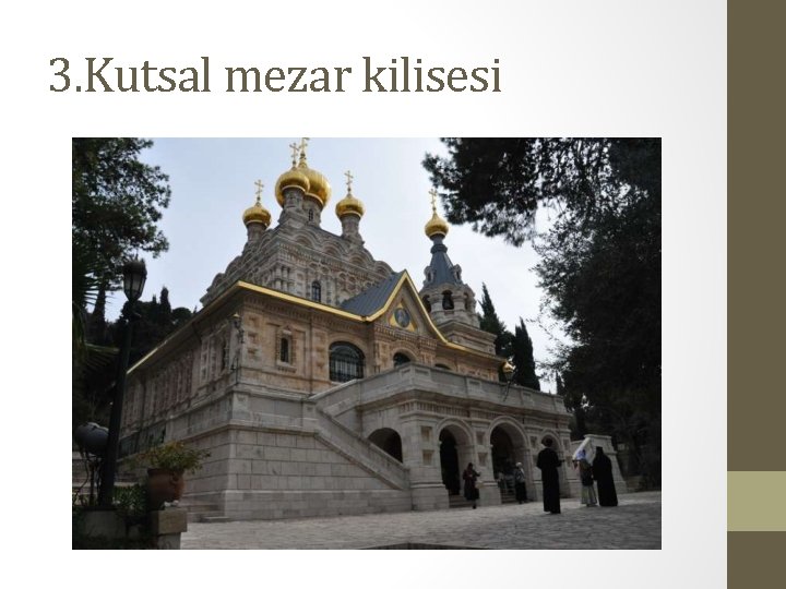 3. Kutsal mezar kilisesi 