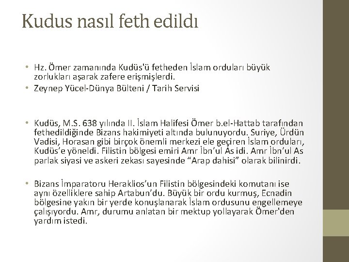 Kudus nasıl feth edildı • Hz. Ömer zamanında Kudüs'ü fetheden İslam orduları büyük zorlukları