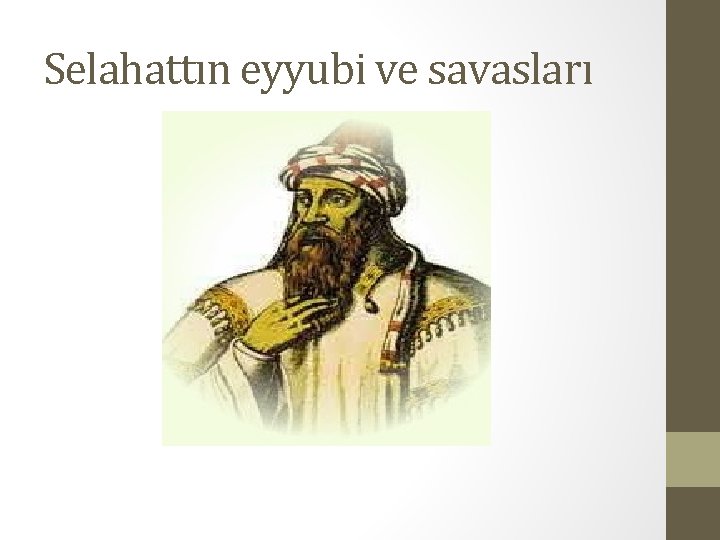 Selahattın eyyubi ve savasları 