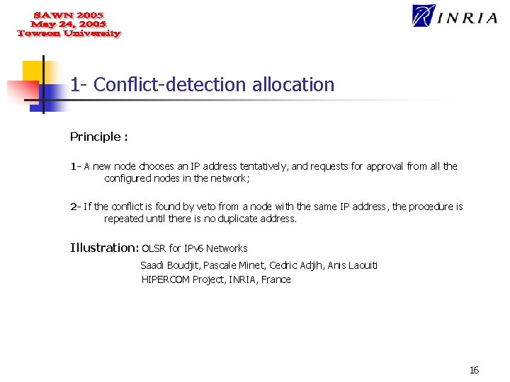 1 - Conflict-detection allocation Principle : 1 - A new node chooses an IP