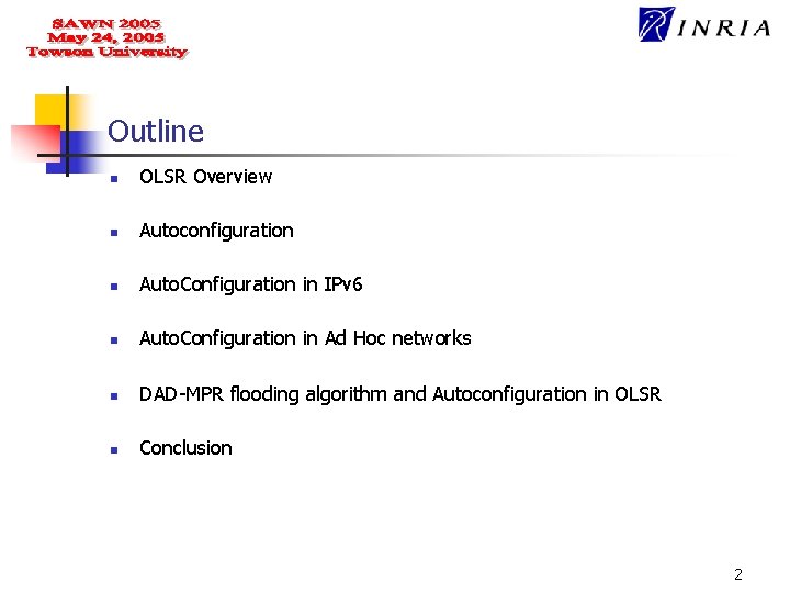 Outline n OLSR Overview n Autoconfiguration n Auto. Configuration in IPv 6 n Auto.