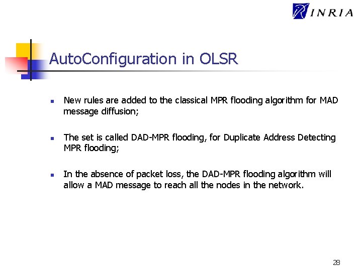 Auto. Configuration in OLSR n n n New rules are added to the classical