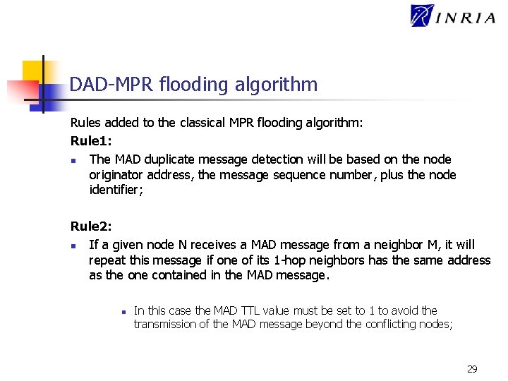 DAD-MPR flooding algorithm Rules added to the classical MPR flooding algorithm: Rule 1: n