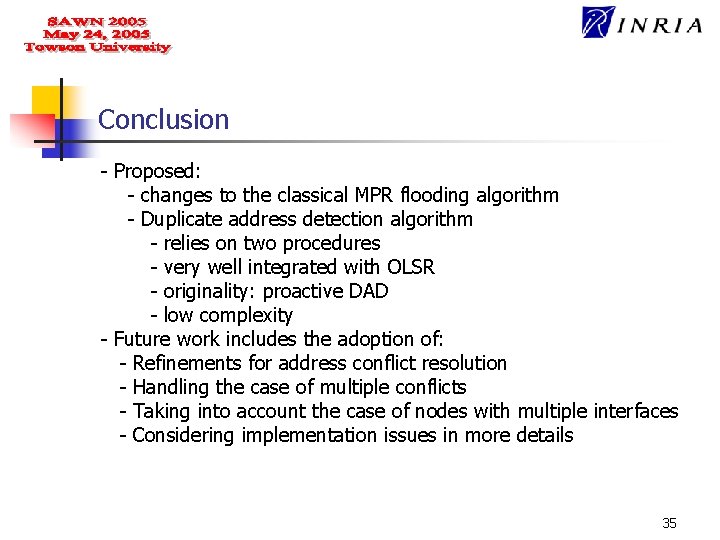 Conclusion - Proposed: - changes to the classical MPR flooding algorithm - Duplicate address