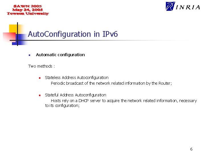 Auto. Configuration in IPv 6 n Automatic configuration Two methods : n n Stateless